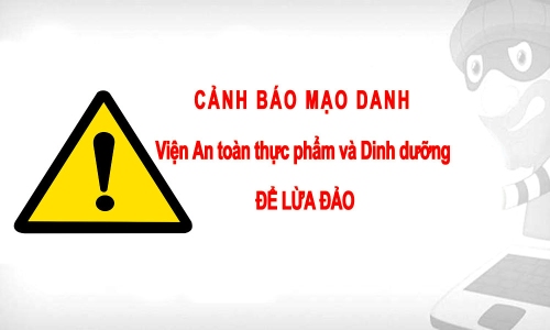 Cảnh báo mạo danh Viện An toàn thực phẩm và Dinh dưỡng để lừa đảo