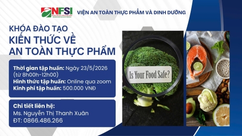 Viện NFSI thông báo mở lớp đào tạo kiến thức về an toàn thực phẩm online vào ngày 23/5/2026